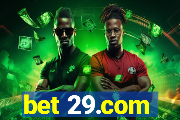 bet 29.com